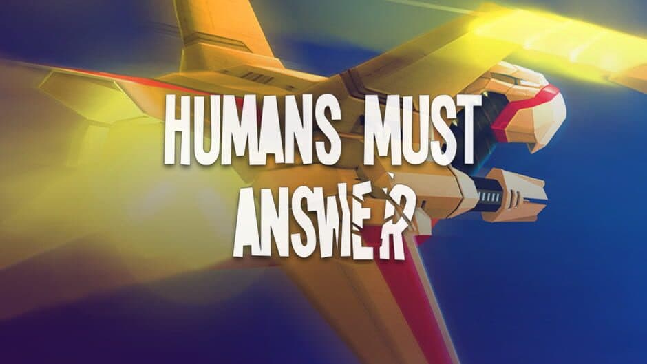 Humans Must Answer banner