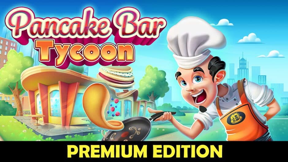 Pancake Bar Tycoon: Premium Edition banner
