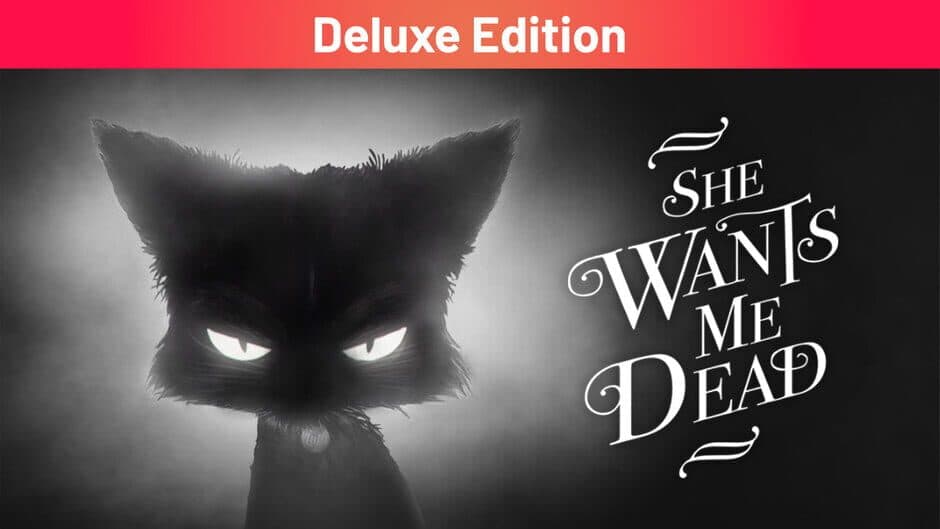 She Wants Me Dead: Deluxe Edition banner
