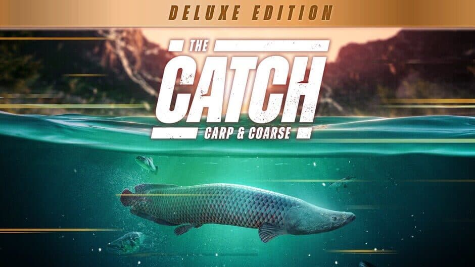 The Catch: Carp & Coarse - Deluxe Edition banner
