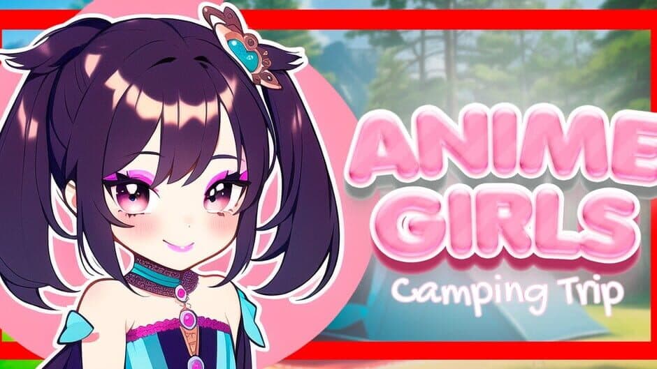 Anime Girls: Camping Trip banner