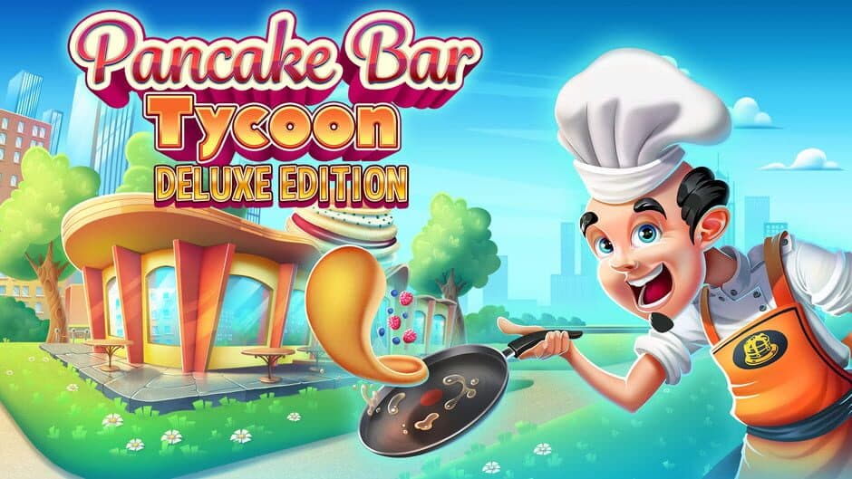 Pancake Bar Tycoon: Deluxe Edition banner