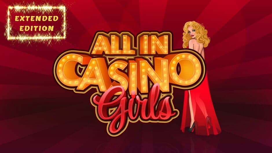 All in Casino Girls: Extended Edition banner