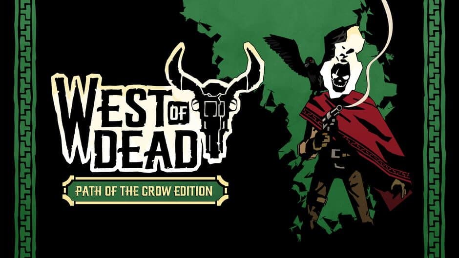 West of Dead: Path of the Crow Deluxe Edition banner