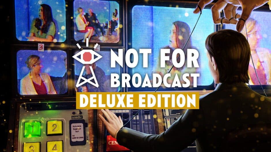 Not for Broadcast: Deluxe Edition banner
