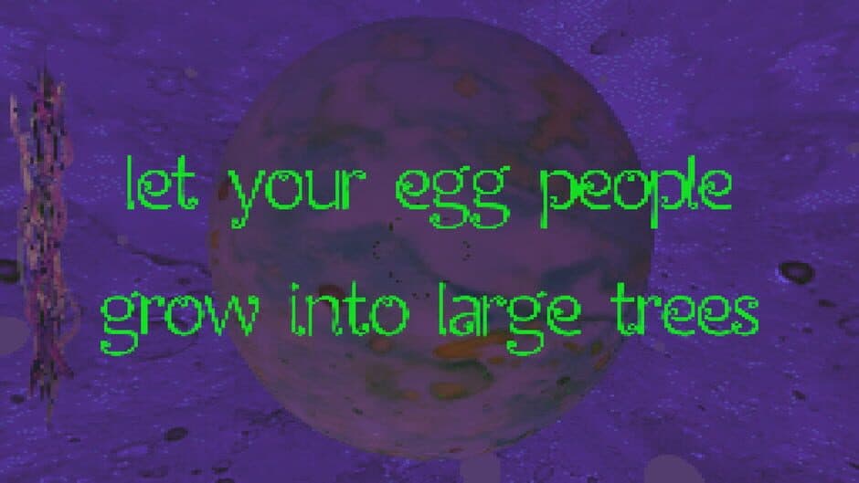 Let Your Egg People Grow Into Large Trees banner