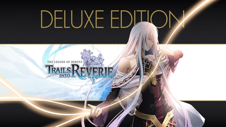 The Legend of Heroes: Trails into Reverie - Deluxe Edition banner