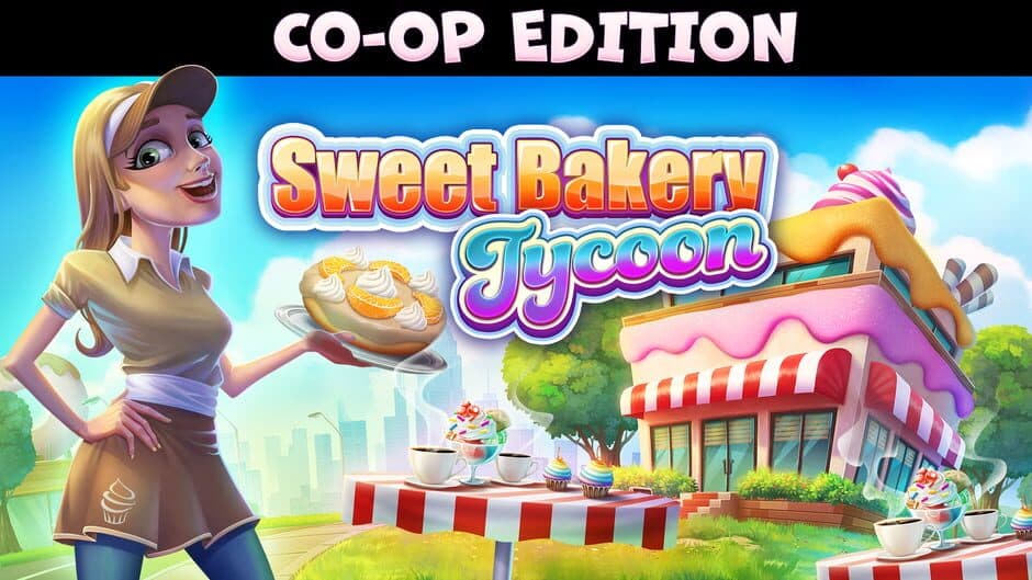 Sweet Bakery Tycoon: Co-op Edition banner