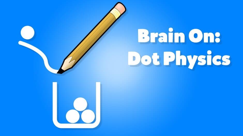 Brain On: Dot Physics banner