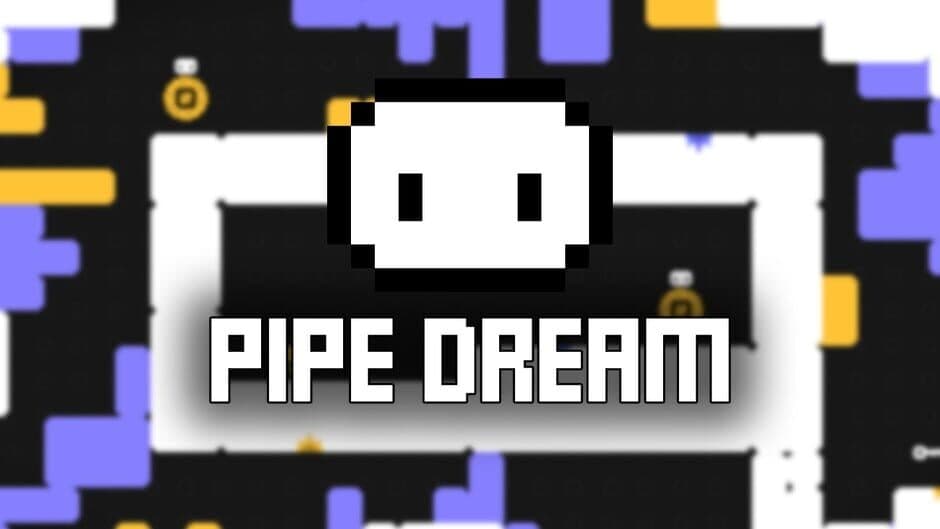 Pipe Dream banner