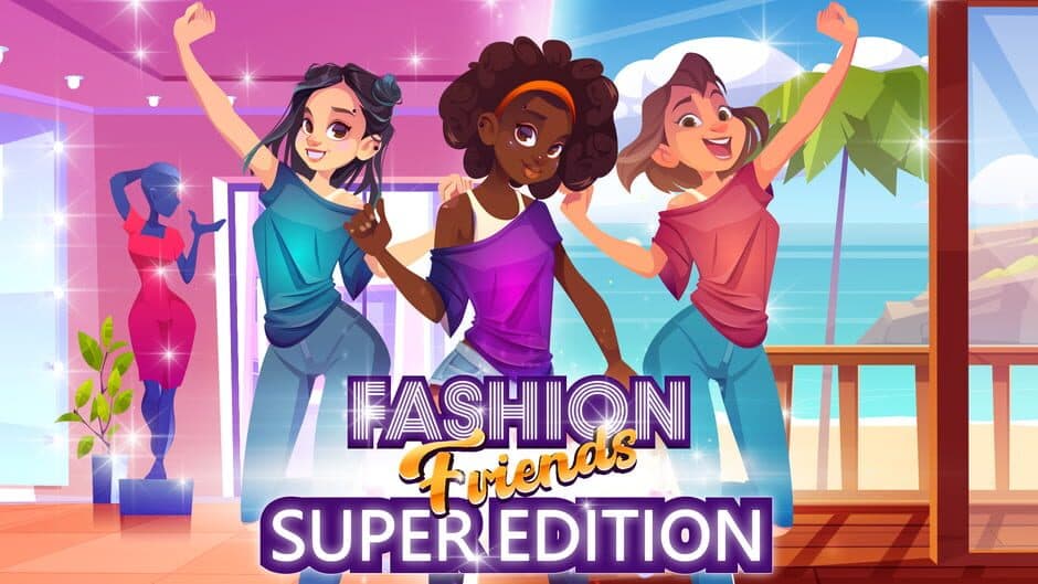 Fashion Friends: Super Edition banner