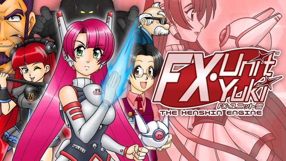FX-Unit Yuki: The Henshin Engine banner
