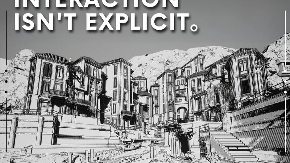 Interaction Isn't Explicit. banner