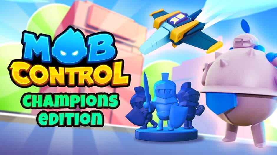 Mob Control: Champions Edition banner