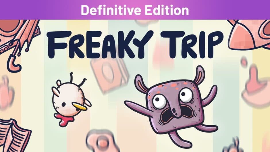 Freaky Trip: Definitive Edition banner