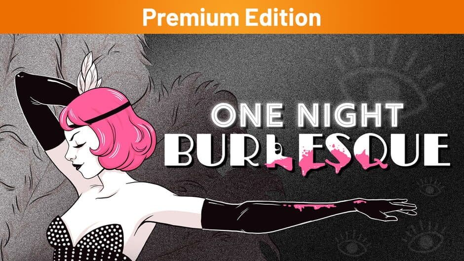 One Night: Burlesque - Premium Edition banner