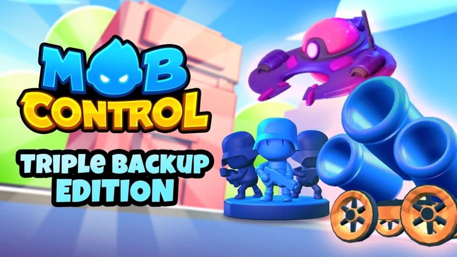 Mob Control: Triple Backup Edition banner