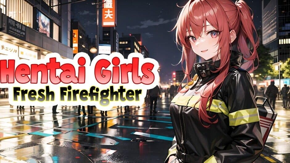 Hentai Girls: Fresh Firefighter banner