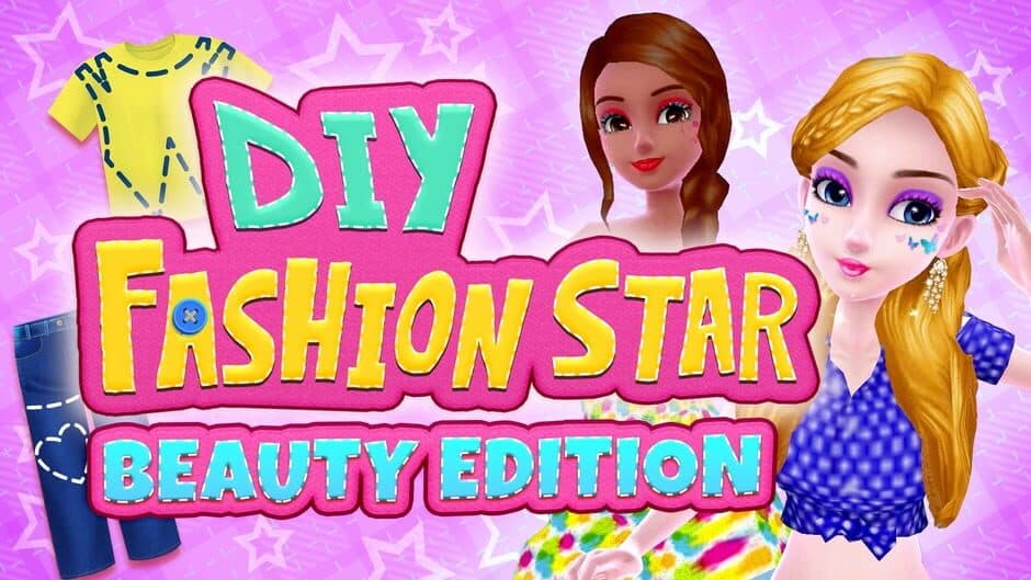 DIY Fashion Star: Beauty Edition banner