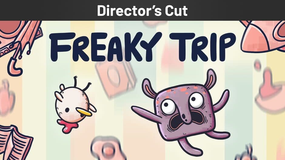 Freaky Trip: Director's Cut banner