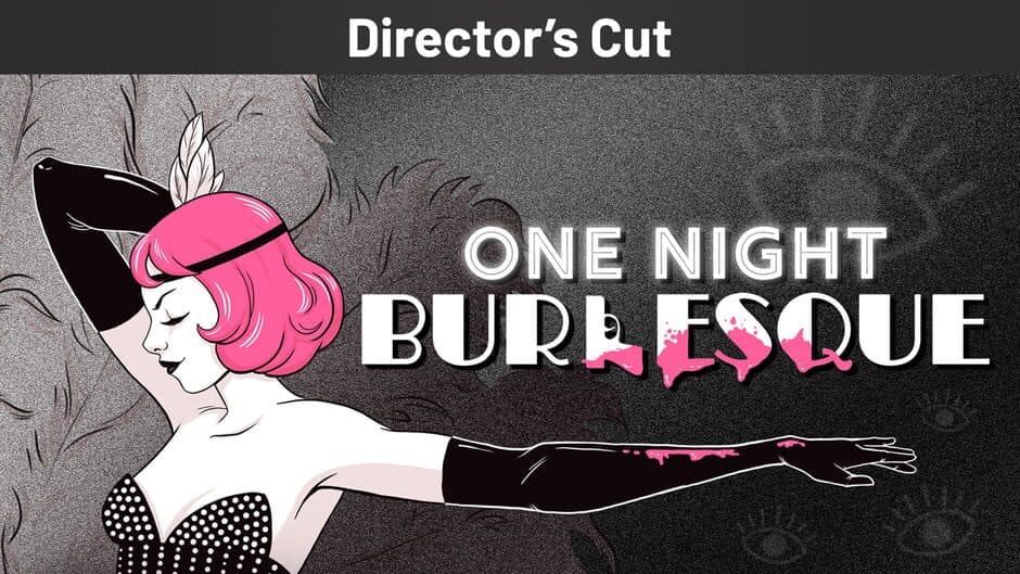 One Night: Burlesque - Director's Cut banner