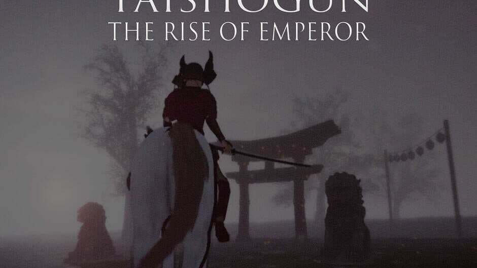 Taishogun: The Rise of Emperor banner