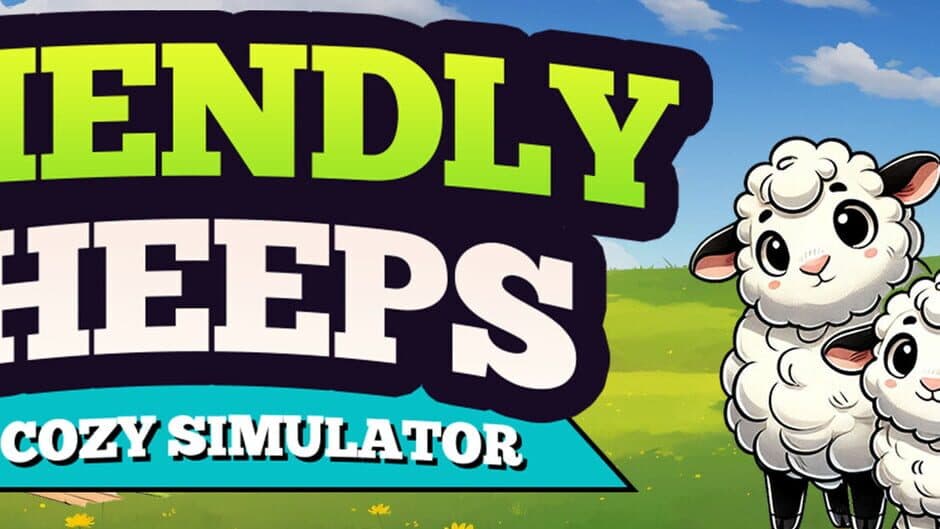 Friendly Sheeps: A Cozy Simulator banner