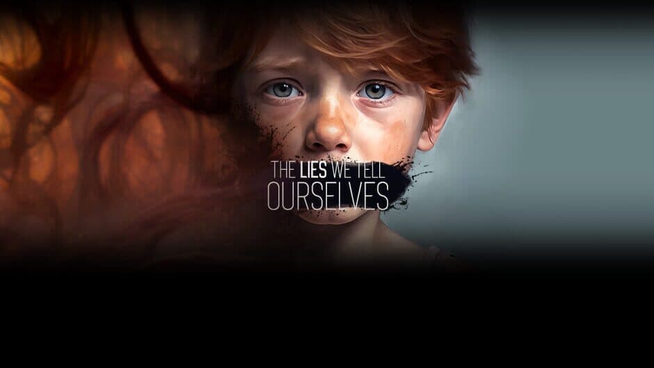 The Lies We Tell Ourselves banner