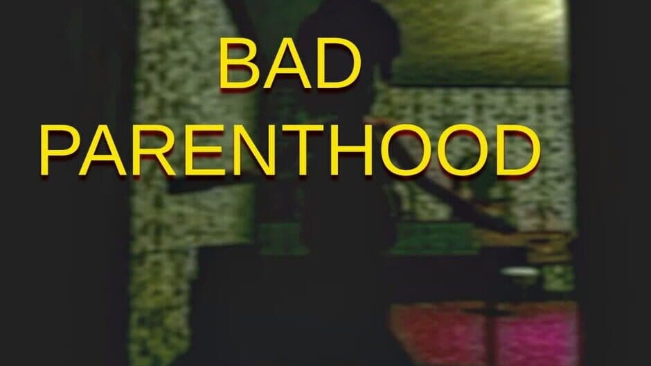 Bad Parenthood banner