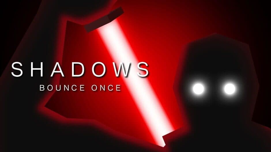 Shadows Bounce Once banner