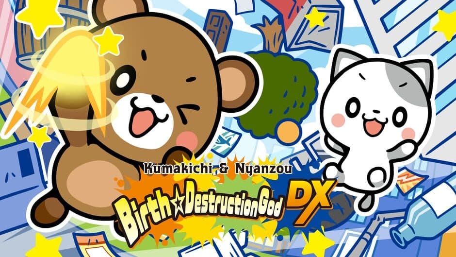 Kumakichi & Nyanzou Birth Destruction God DX banner