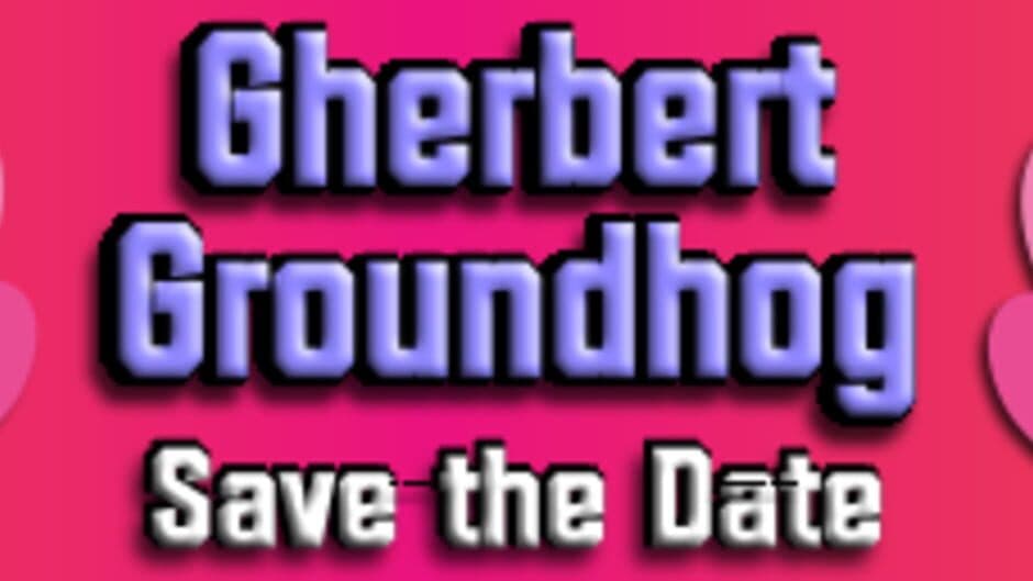 Gherbert Groundhog in Save the Date banner