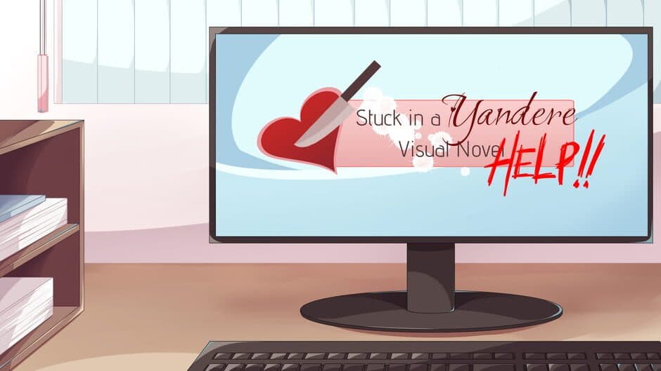 Stuck in a Yandere Visual Novel... HELP!! banner