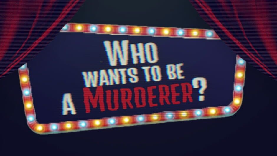 Who Wants to Be a Murderer? banner
