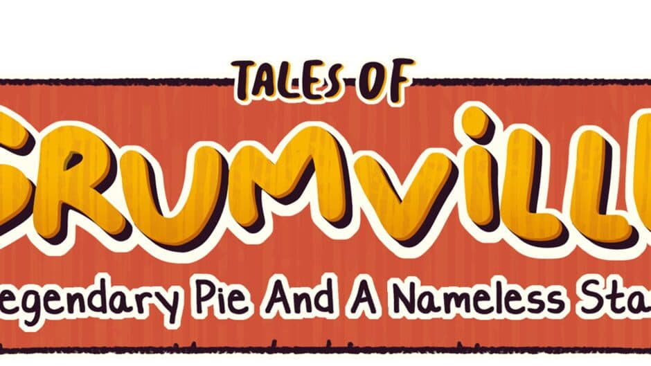 Tales of Grumville: A Legendary Pie and A Nameless Statue banner
