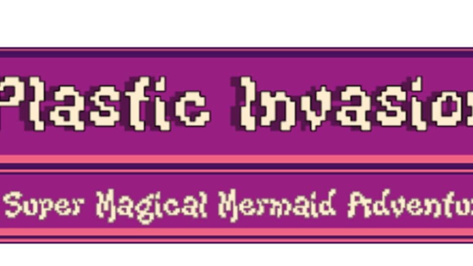 Plastic Invasion: A Super Magical Mermaid Adventure banner