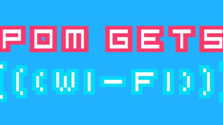 Pom Gets Wi-Fi banner