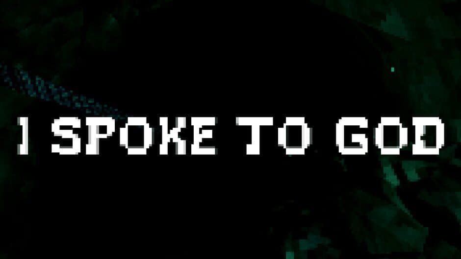 I Spoke to God banner