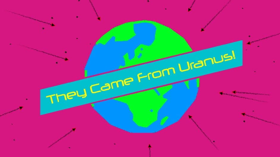 They Came From Uranus! banner