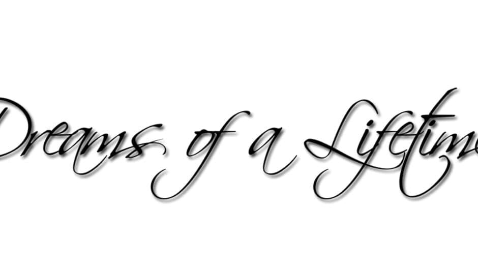 Dreams of a Lifetime banner