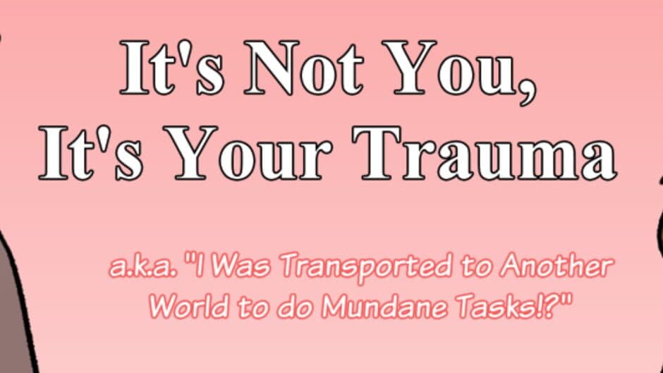 It's Not You, It's Your Trauma banner