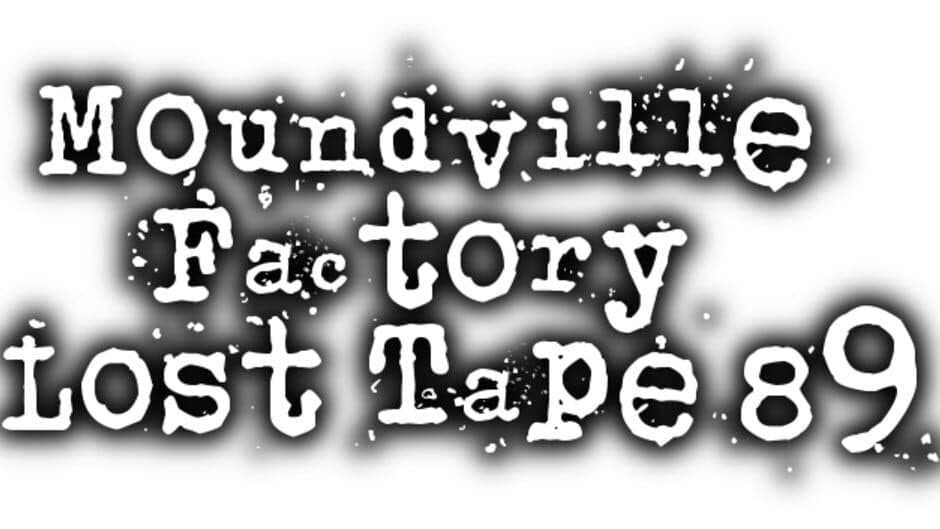 Moundville Factory Lost Tape 89 banner