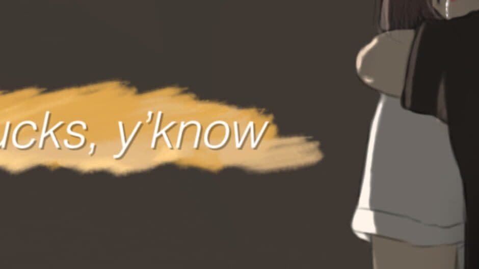 It sucks, y'know banner