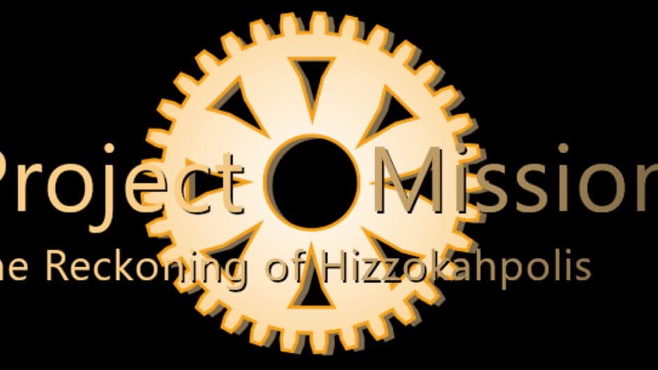 Project Missionary: The Reckoning of Hizzokahpolis banner