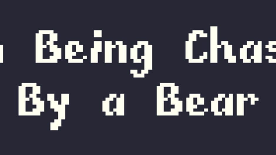 I'm Being Chased By A Bear banner
