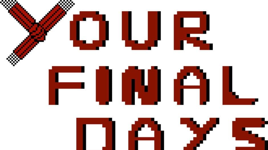Your Final Days banner