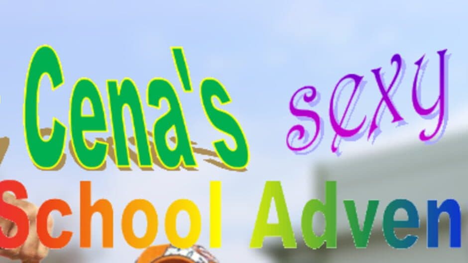 John Cena’s Sexy High School Adventure banner