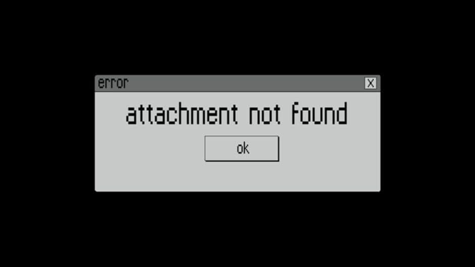 Attachment Not Found banner