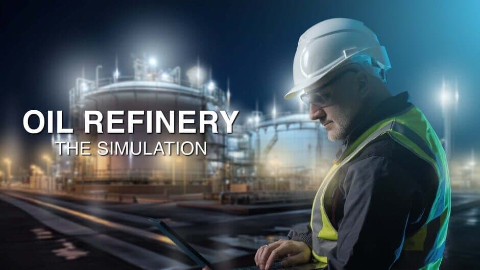 Oil Refinery: The Simulation banner