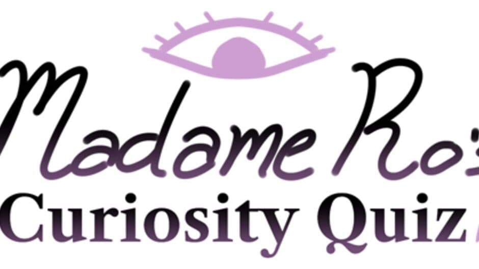 Madame Ro's Curiosity Quiz banner